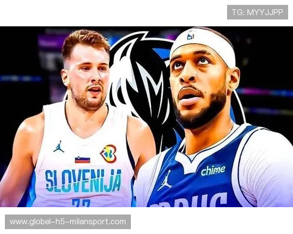 东契奇需要谁来搭档?名记给出名单